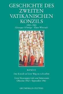 Geschichte des Zweiten Vatikanischen Konzils (1959-1965), 5 Bde., Bd.2, Das Konzil auf dem Weg zu sich selbst: BD II