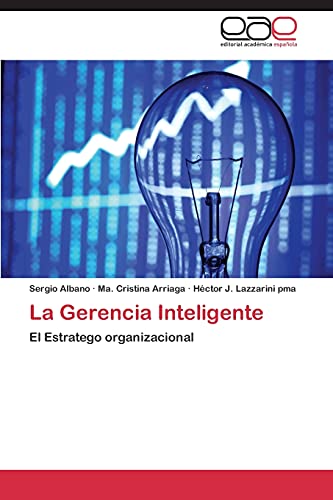 La Gerencia Inteligente: El Estratego organizacional