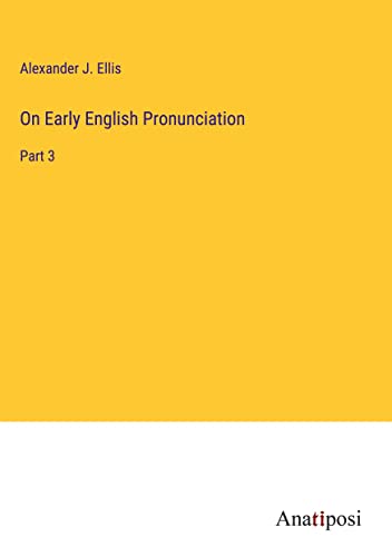 On Early English Pronunciation: Part 3