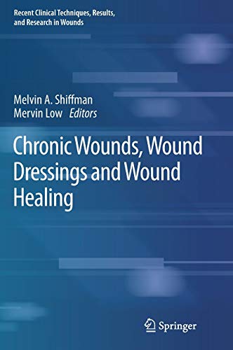 Chronic Wounds, Wound Dressings and Wound Healing (Recent Clinical Techniques, Results, and Research in Wounds, 6, Band 6)