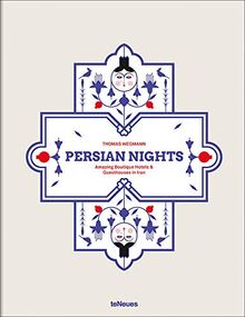 Persian Nights: Amazing Boutique Hotels & Guest Houses in Iran