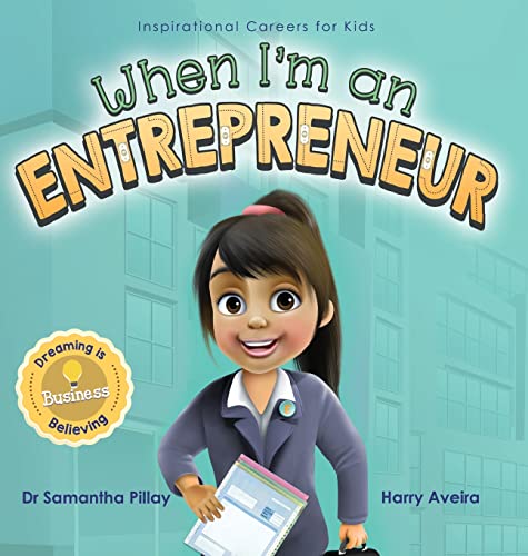 When I'm an Entrepreneur: Dreaming is Believing: Business (Inspirational Careers for Kids, Band 2)