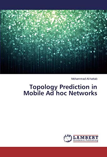 Topology Prediction in Mobile Ad hoc Networks