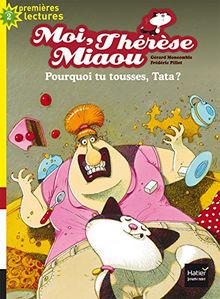 Moi, Thérèse Miaou. Vol. 12. Pourquoi tu tousses, Tata ?