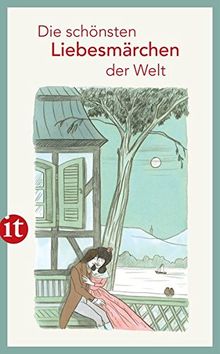 Die schönsten Liebesmärchen der Welt (insel taschenbuch)
