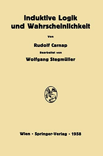 Induktive Logik und Wahrscheinlichkeit (German Edition)