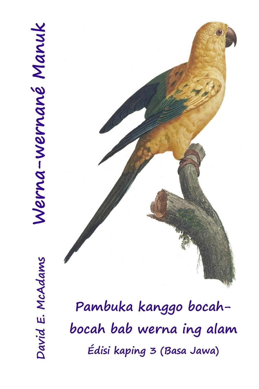 Werna-wernané Manuk: Pambuka kanggo bocah-bocah bab werna ing alam