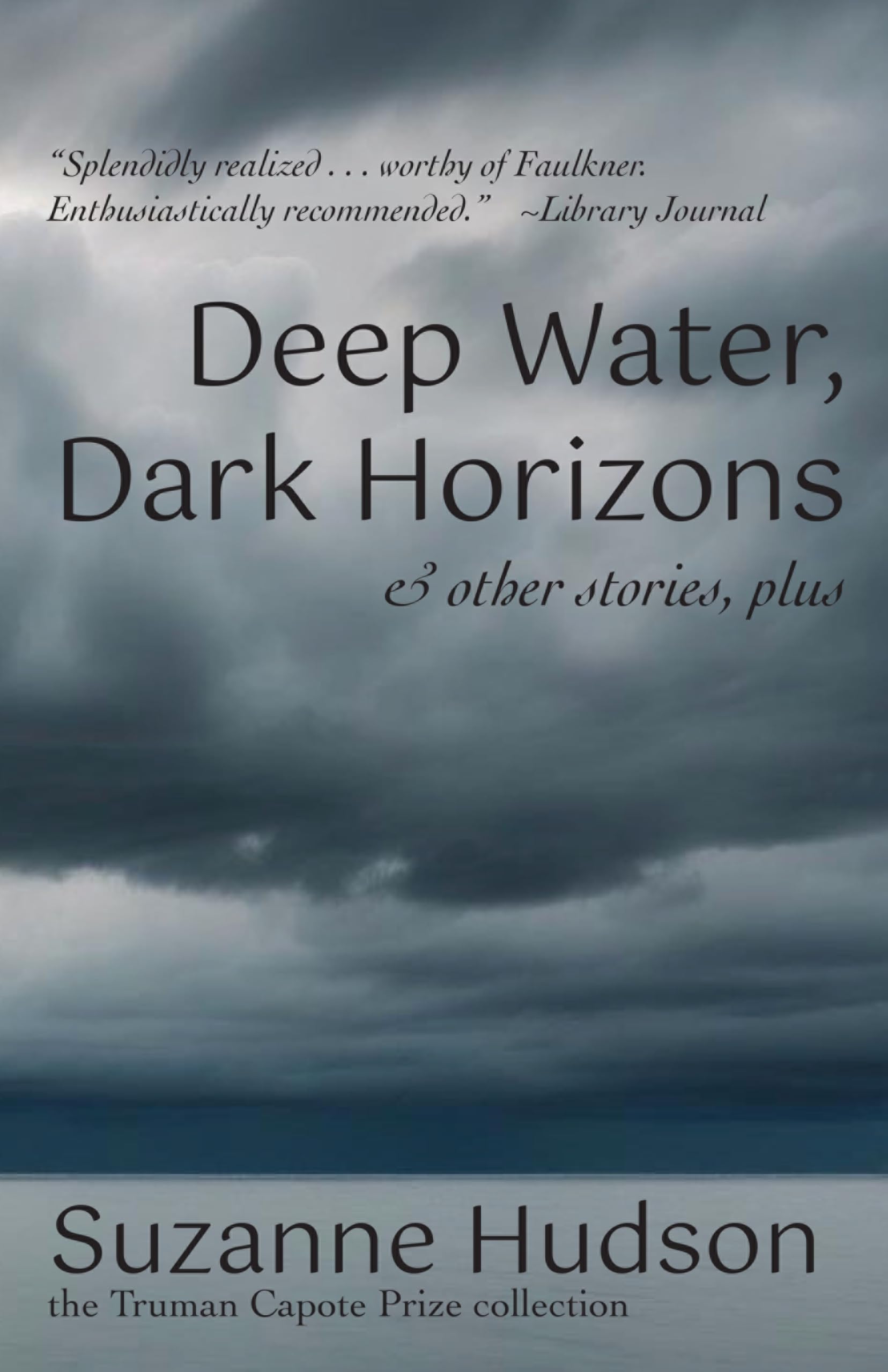 Deep Water, Dark Horizon: and other stories, plus