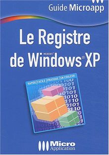 LE REGISTRE DE WINDOWS XP (Livre)