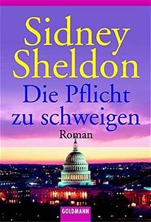 Die Pflicht zu schweigen: Roman