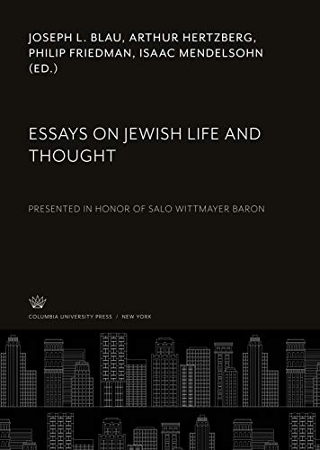 Essays on Jewish Life and Thought: Presented in Honor of Salo Wittmayer Baron