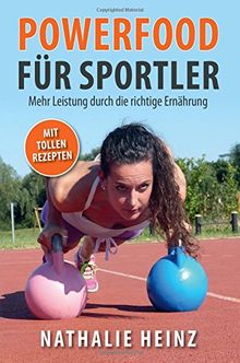 Powerfood fuer Sportler: Mehr Leistung durch die richtige Ernaehrung