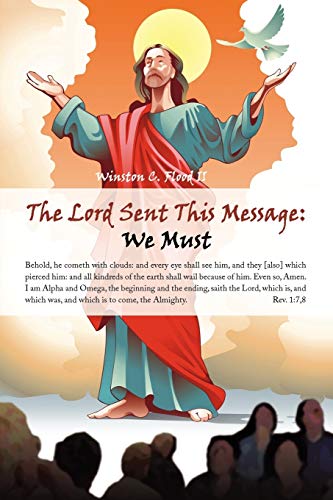 The Lord Sent This Message We Must