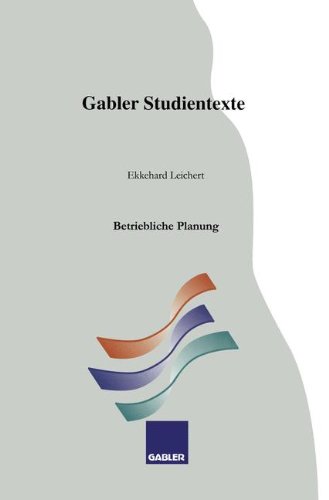 Betriebliche Planung (Gabler-Studientexte)