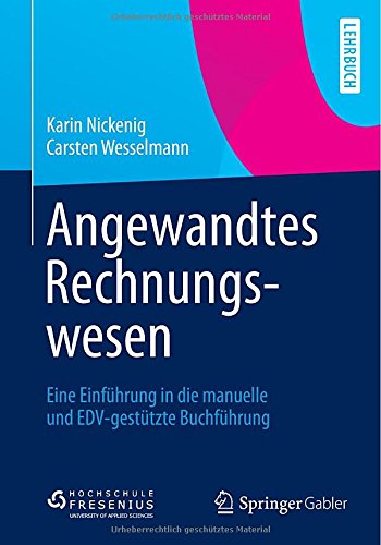 Angewandtes Rechnungswesen: Eine Einführung in die manuelle und EDV-gestützte Buchführung