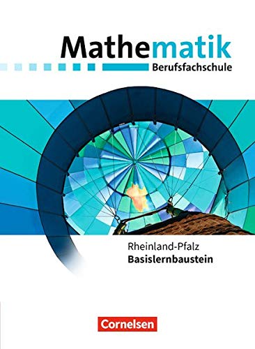 Mathematik - Berufsfachschule - Neubearbeitung - Rheinland-Pfalz - Basislernbaustein - Juliane Brüggemann Robert Hinze Frank Barzen Claus Wiesmann Sebastian Krebber Christiane Strasser Julia Haunschild Hugo Kopony Kartoniert (TB)