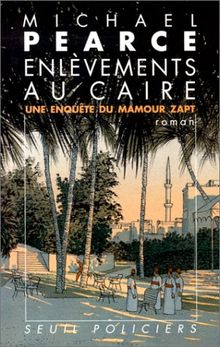 Enlèvements au Caire : une enquête du Mamour Zapt