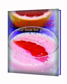 100 recettes de smoothies pour tous les goûts
