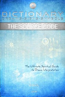 The Source Code: Dictionary Dreams-Signs-Symbols