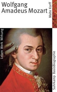 Suhrkamp BasisBiographien: Wolfgang Amadeus Mozart - Leben, Werk, Wirkung