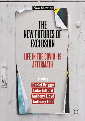 The New Futures of Exclusion - Daniel Briggs Luke Telford Anthony Lloyd Anthony Ellis Kartoniert (TB)