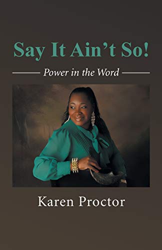 Say It Ain't So!: Power in the Word
