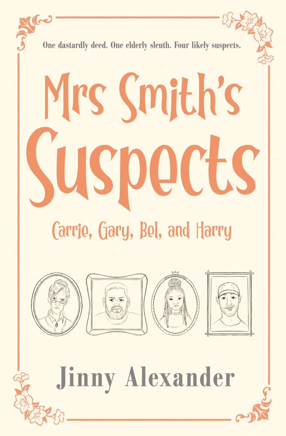 Carrie, Gary, Bel, and Harry: An English small town cozy mystery (Mrs Smith's Suspects, Band 2)