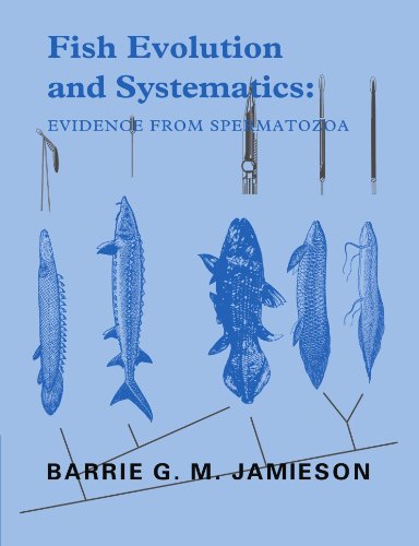 Jamieson, Barrie G. M. Fish Evolution And Systematics, Evidence From Spermatozoa, With A Survey Of Lophophorate, Echinoderm And Protochordate Sperm And An Account Of