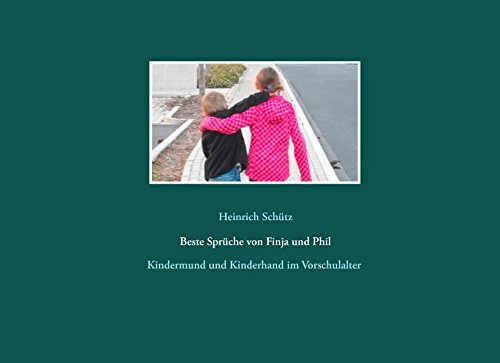 Beste Sprüche von Finja und Phil: Kindermund und Kinderhand im Vorschulalter
