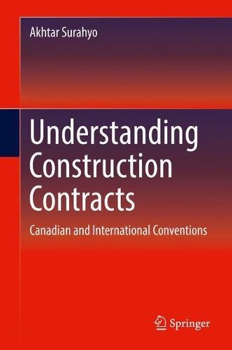Understanding Construction Contracts: Canadian and International Conventions