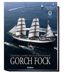 50 Jahre Segelschulschiff Gorch Fock von Heinrich Walle | Buch | Zustand gut