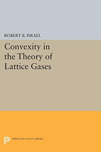 Convexity in the Theory of Lattice Gases (Princeton Series in Physics)