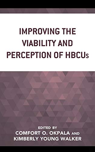 Improving the Viability and Perception of HBCUs (Africana Experience and Critical Leadership Studies)