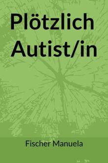 Plötzlich Autistin