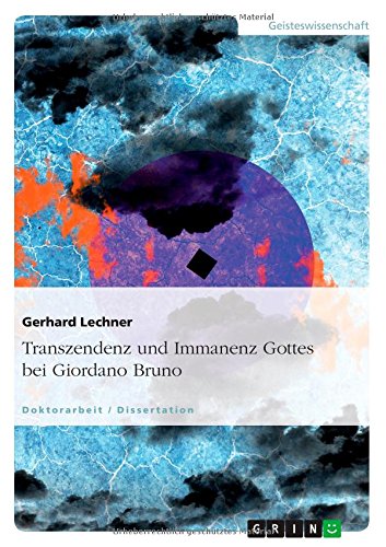 Transzendenz und Immanenz Gottes bei Giordano Bruno