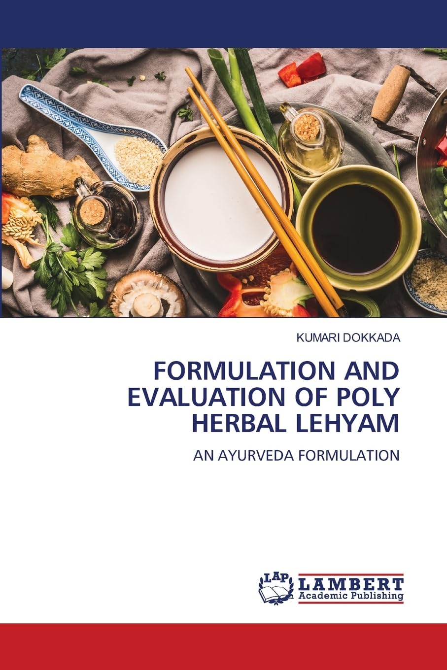 FORMULATION AND EVALUATION OF POLY HERBAL LEHYAM: AN AYURVEDA FORMULATION