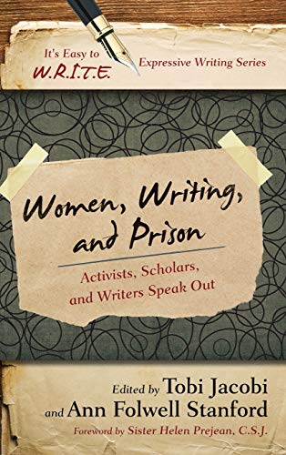 Women, Writing, and Prison: Activists, Scholars, and Writers Speak Out (It's Easy to W.r.i.t.e. Expressive Writing)