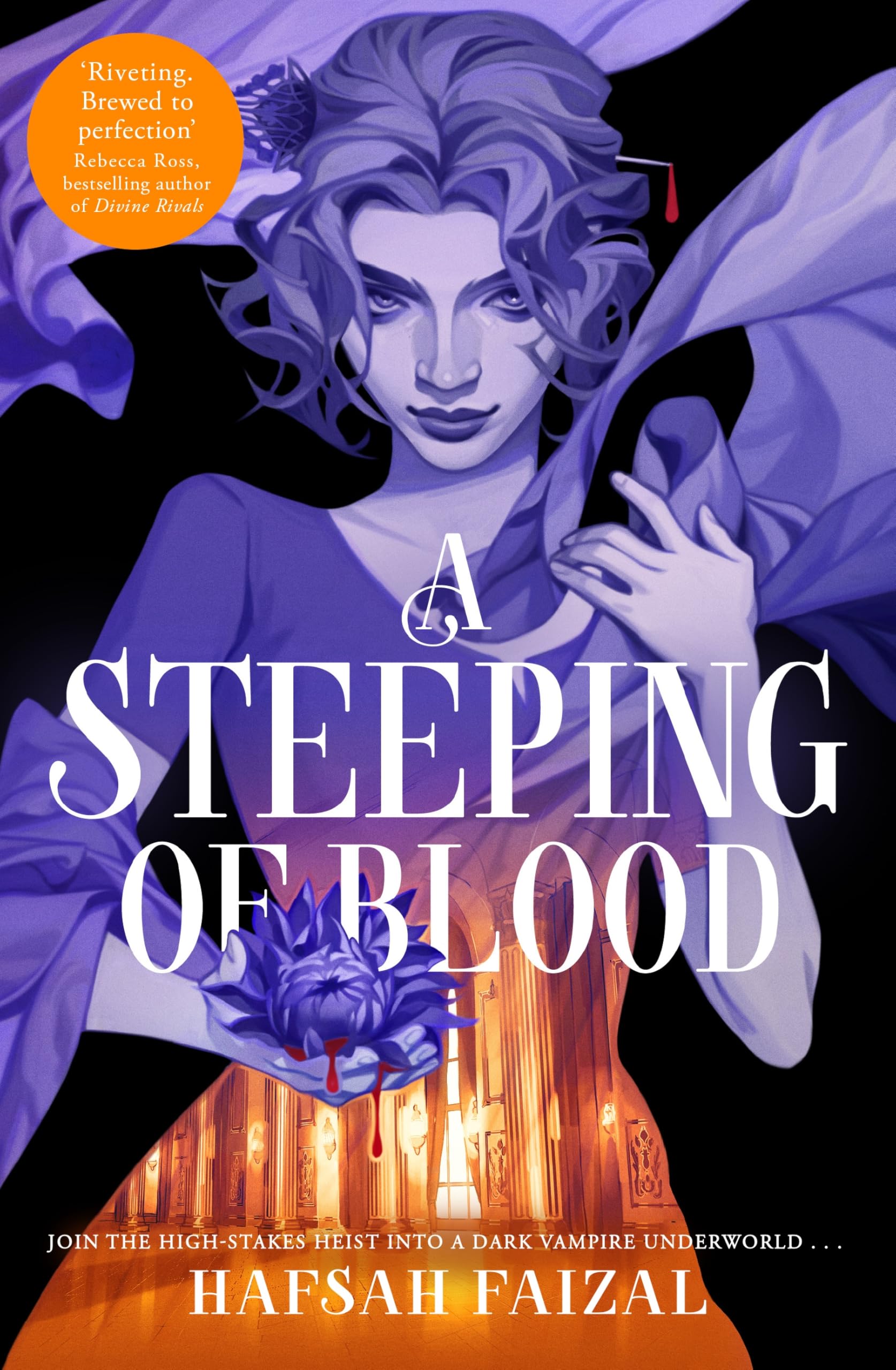 Hafsah Faizal A Steeping Of Blood, Brewed With Vampires And Romance; The Breathtaking Conclusion To A Tempest Of Tea (Blood And Tea, 2)