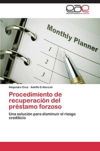 Procedimiento de recuperación del préstamo forzoso: Una solución para disminuir el riesgo crediticio
