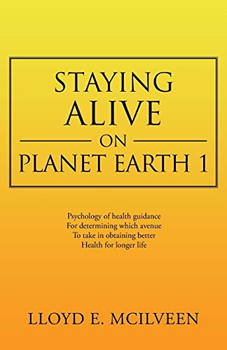 Staying Alive on Planet Earth 1