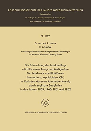 Die Erforschung des Insektenflugs mit Hilfe neuer Fang- und Meßgeräte: Der Nachweis von Blattläusen (Homoptera, Aphidoidea, CB.) im Park des Museums ... des Landes Nordrhein-Westfalen)