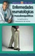 Enfermedades Reumatologicas Y Musculoesqueleticas / Rheumatological and Musculoskeletal Illnesses: LA Explicacion Y Tratamiento Del Reuma / ... En Casa Series / Doctor In the House Series)