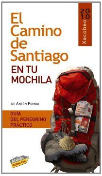El Camino de Santiago en tu mochila, 2010 (Guias Singulares / Unique Guides)