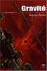 Cycle des Xeelees, Tome 1 : Gravité