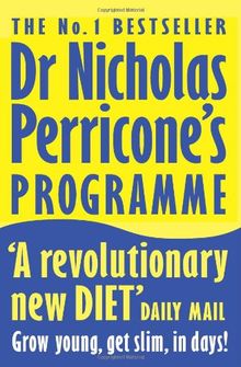 Dr Nicholas Perricone's Programme: Grow Young, Get Slim, in Days