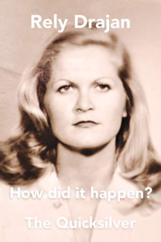 How Did It Happen?: The Quicksilver: The Quiq Silver