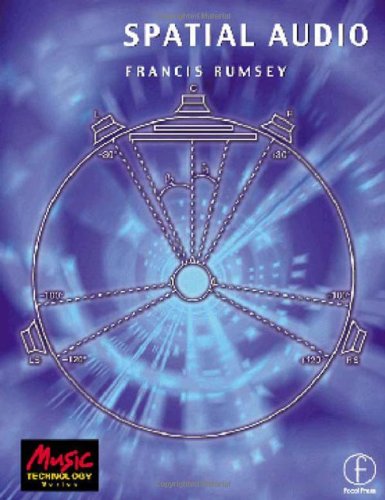Francis Rumsey Spatial Audio (Music Technology Series)