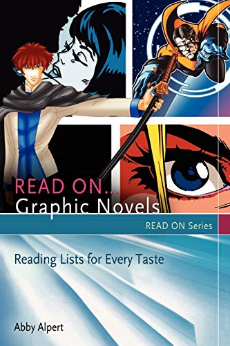 Read On. . . Graphic Novels: Reading Lists for Every Taste (Read on Series)