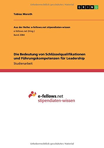 Die Bedeutung von Schlüsselqualifikationen und Führungskompetenzen für Leadership