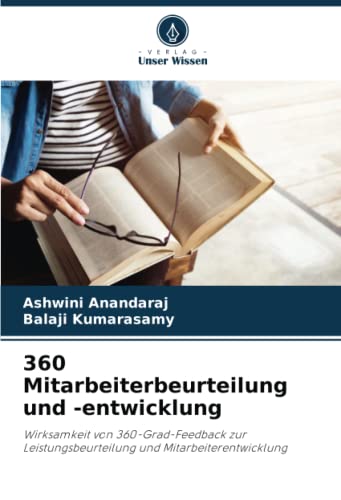 360 Mitarbeiterbeurteilung und -entwicklung: Wirksamkeit von 360-Grad-Feedback zur Leistungsbeurteilung und Mitarbeiterentwicklung